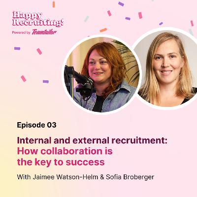 #3 - Internal and external recruitment: How collaboration is the key to success