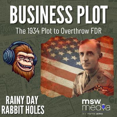 The Business Plot: A Real Coup Against FDR? The Business Plot: A Real Coup Against FDR?