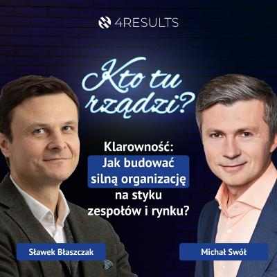Klarowność: Jak budować silną organizację na styku zespołów i rynku? Gość: Michał Swół, Chief Investment Officer w R.Power Renewables, epizod 52