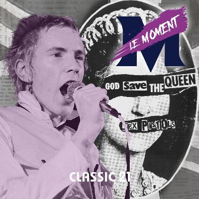 God save the Queen : le coup de pied des Sex Pistols dans la fourmilière