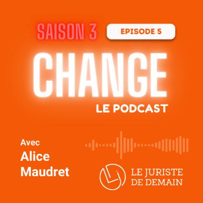 S3 #5 Alice Maudret - Débloquer le mindset business des avocats : comment faire ?