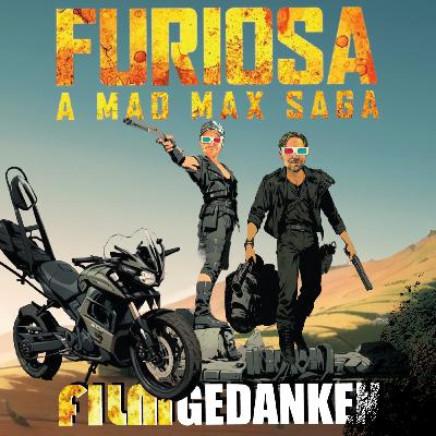 #61 Furiosa: A Mad Max Saga