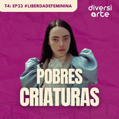 Liberdade feminina: Pobres Criaturas