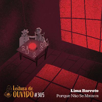 Lima Barreto - Porque Não Se Matava (conto)