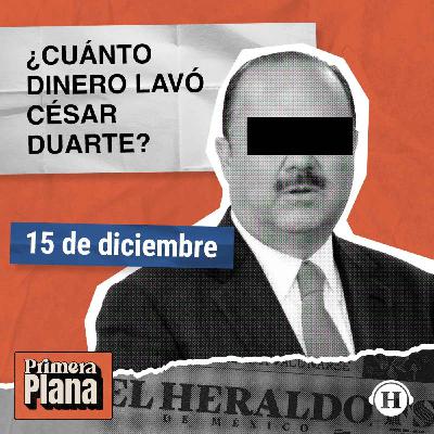 César Duarte es vinculado por lavado de dinero