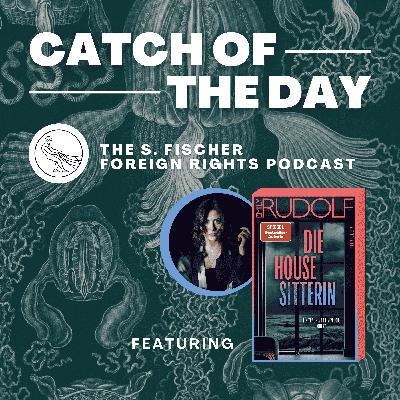 Catch of the Day Ep. 10 »The House Sitter« by Emily Rudolf, read by Alexandra Roesch