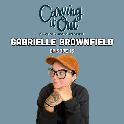 EP015 - Gabrielle Brownfield