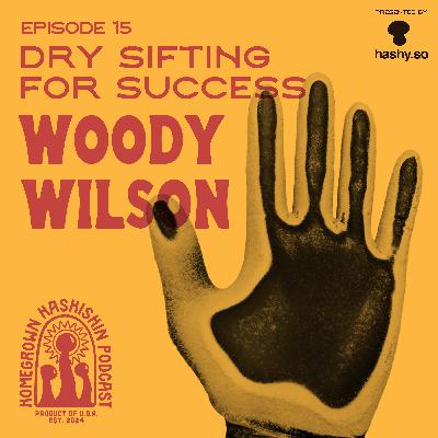 Dry Sifting for Success with Woody Wilson