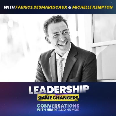 LGC #36 - Part 2 | The Art of Retreats: From Overwork to Inner Wisdom in Leadership with Fabrice Desmarescaux