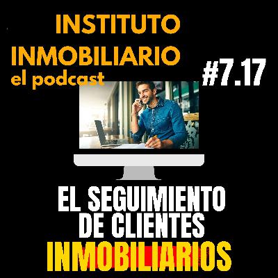 Seguimiento de clientes | #7.17 El podcast de las inmobiliarias Seguimiento de clientes | #7.17 El podcast de las inmobiliarias