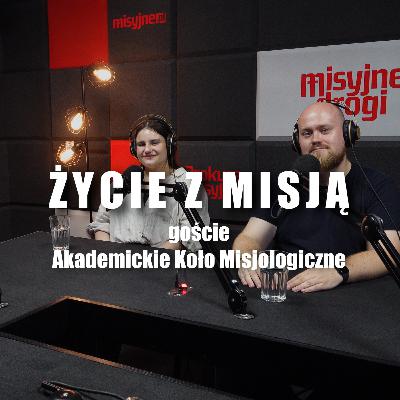Życie z misją #3 goście Akademickie Koło Misjologiczne Życie z misją #3 goście Akademickie Koło Misjologiczne