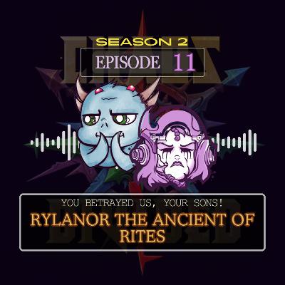 You Betrayed Us, Your Sons! - Rylanor the Ancient of Rites with Jarrett aka TeamBloodGod You Betrayed Us, Your Sons! - Rylanor the Ancient of Rites with Jarrett aka TeamBloodGod