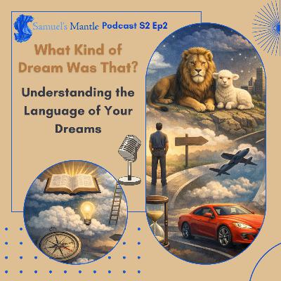 S2 Ep 2 – What Kind of Dream Was That? Understanding the Language of Your Dreams S2 Ep 2 – What Kind of Dream Was That? Understanding the Language of Your Dreams