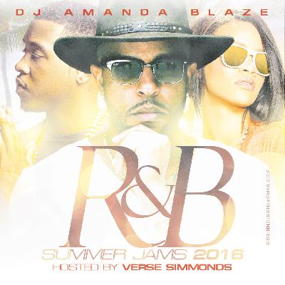R&B Summer Jams 2016 hosted by Verse Simmonds