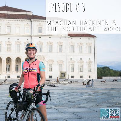 Ep 3 - Meaghan Hackinen and the NorthCape4000