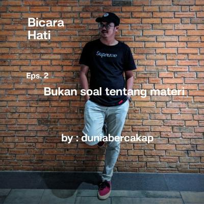 Eps. 2 : Bukan soal tentang materi Eps. 2 : Bukan soal tentang materi
