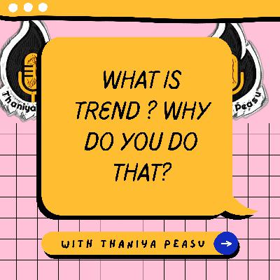 #2 | What is trend ? Why do people do that ?