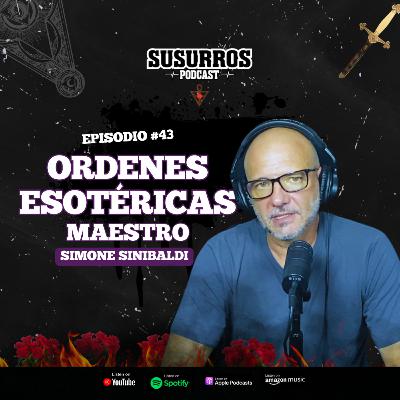 Ordenes Esotéricas | Ep43 - Invitado Maestro Masón y Rosacruz Simone Sinibaldi