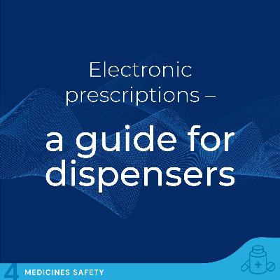 Electronic Prescriptions - A guide for dispensers Electronic Prescriptions - A guide for dispensers