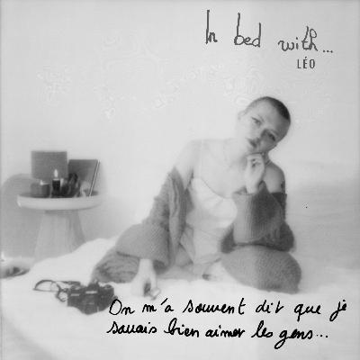 On a trop banalisé le sexe - IN BED WITH… Léo