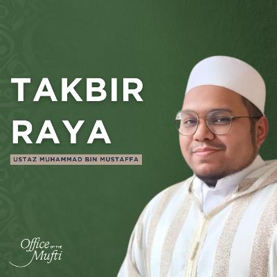 Takbir Raya | Qari Ustaz Muhammad bin Mustaffa Takbir Raya | Qari Ustaz Muhammad bin Mustaffa