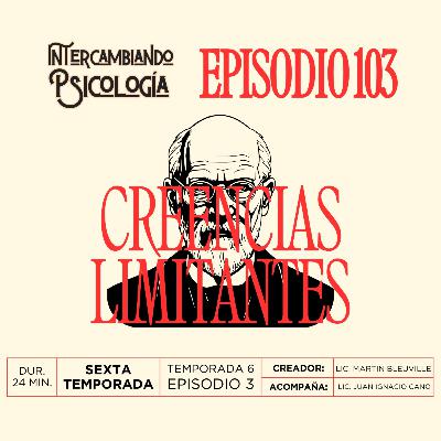 EP. 103 - Creencias limitantes EP. 103 - Creencias limitantes