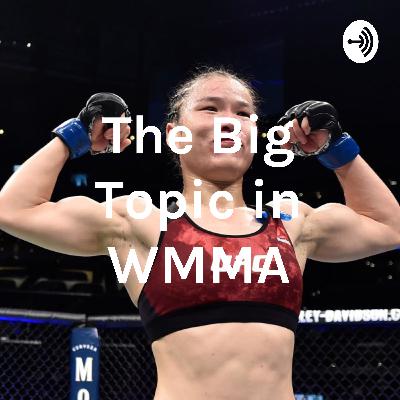 The Big Topic in WMMA