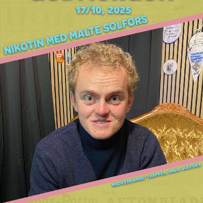 17/10, 2025 - Nikotin med Malte Solfors