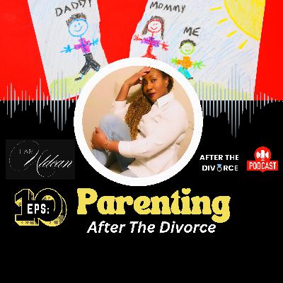 PARENTING After The Divorce