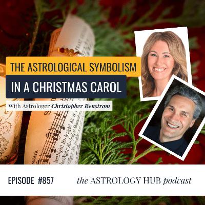 The Astrological Symbolism in A Christmas Carol w/ Astrologer  Christopher Renstrom