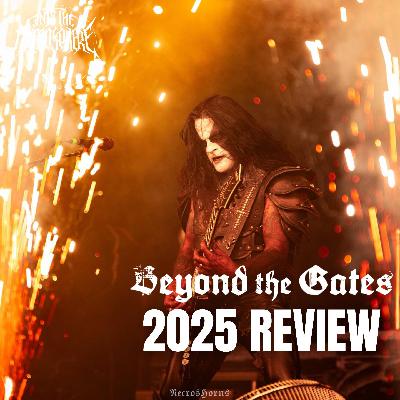 What Went Down At BEYOND THE GATES 2025 - Festival Review
