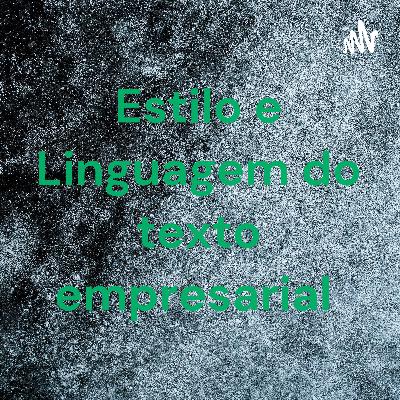 Estilo e linguagem do texto empresarial