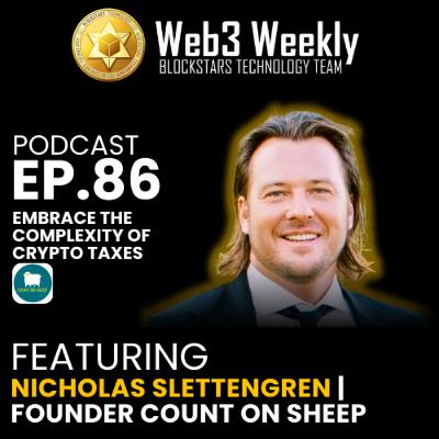 Blockstars Web3 Weekly Podcast Ep.86 Mastering Crypto Tax Strategies with Nicholas Slettengren