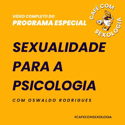 O que é sexualidade para a psicologia? - Vídeo do programa especial O que é sexualidade para a psicologia? - Vídeo do programa especial