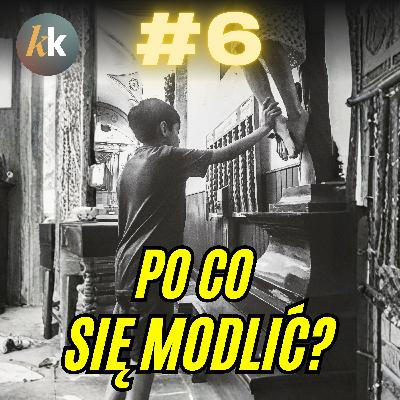 Po co się modlić? Modlitwa też się zmienia, tak jak Ty, posłuchaj jak - KatoKonkret #6