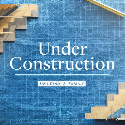 Under Construction | Part Four | Podcast Under Construction | Part Four | Podcast