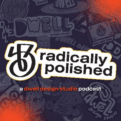 Introducing Radically Polished
