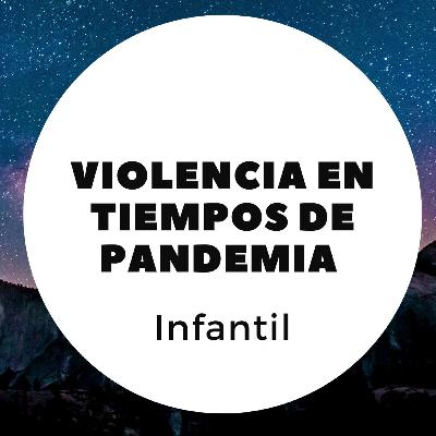Violencia infantil en tiempos de cuarentena