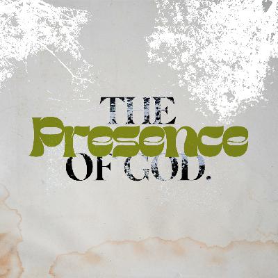 Exodus | The Presence of God