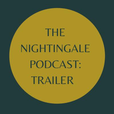 Nightingale Podcast Trailer