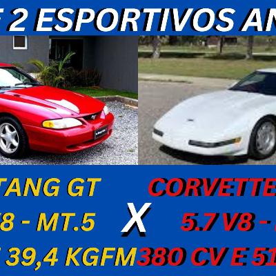 ENTRE 2 CARROS - FORD MUSTANG X CHEVROLET CORVETTE - V8, MANUAL , TRAÇÃO TRAZEIRA, RECEITA PERFEITA