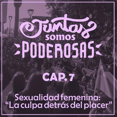 "Sexualidad femenina: la culpa detrás del placer"🔥