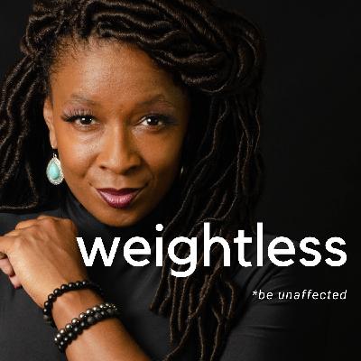 Episode 01 - Be Weightless