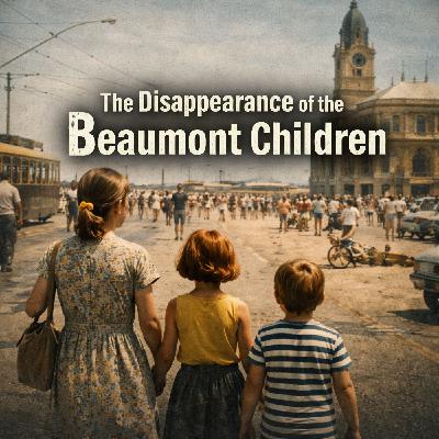 The Disappearance of the Beaumont Children The Disappearance of the Beaumont Children