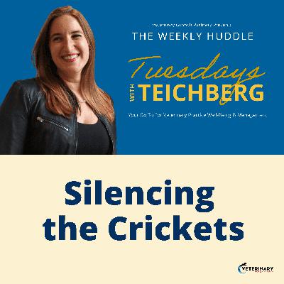Tuesday’s With Teichberg | Silencing the Crickets