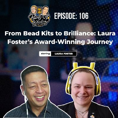 EP 106_From Bead Kits to Brilliance: Laura Foster's Award-Winning Journey