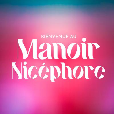 Bienvenue au Manoir Nicéphore