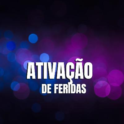 ATIVAÇÃO DE FERIDAS INVISÍVEIS