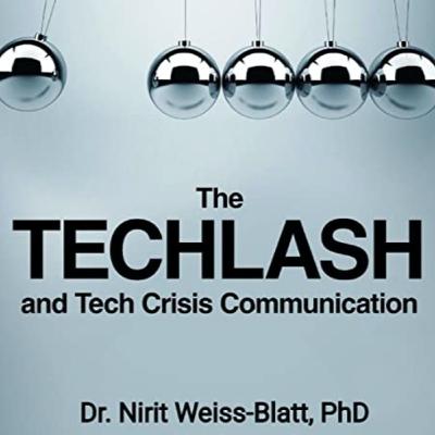 The Techlash and Tech Crisis Communication The Techlash and Tech Crisis Communication