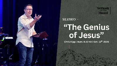 "The Genius of Jesus" | Sermon On The Mount | Matt. 5:33-42
